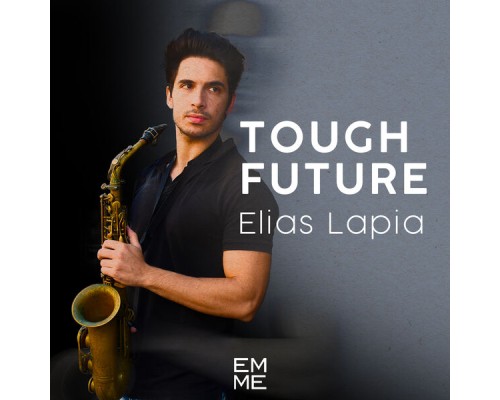 Elias Lapia - Tough Future