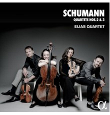 Elias Quartet - Schumann : Quartets Nos. 2 & 3
