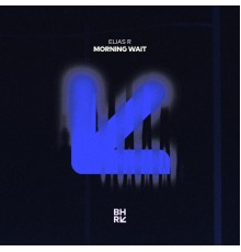 Elias R - Morning Wait