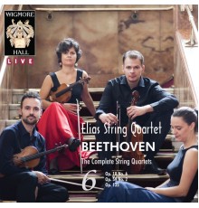 Elias String Quartet - Beethoven String Quartets, Vol. 6 - Wigmore Hall Live