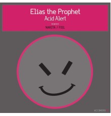 Elias the Prophet - Acid Alert