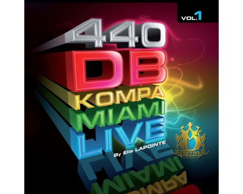Elie Lapointe - 440 DB Kompa Miami Live (Vol. 1) Elie Lapointe - 440 DB Kompa Miami Live (Vol. 1)