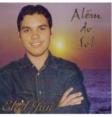 Eliel Jan - Além do Sol