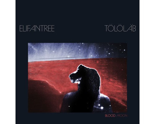 Elifantree & Tölöläb - Blood Moon