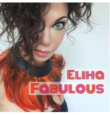 Eliha - Fabulous