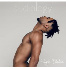 Elijah Blake - Audiology