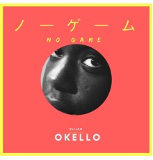 Elijah Okello - No Game