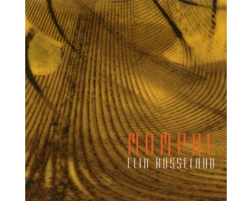 Elin Rosseland - Moment