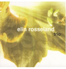 Elin Rosseland - Trio