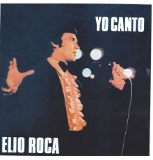 Elio Roca - Yo Canto