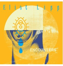 Eliot Lipp - Encounters