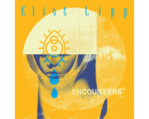 Eliot Lipp - Encounters