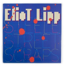 Eliot Lipp - Steel Street Scraps