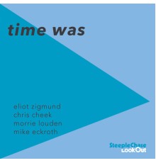 Eliot Zigmund - Time Was