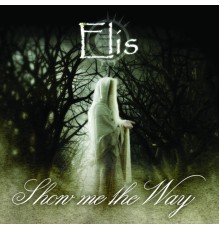 Elis - Show Me the Way