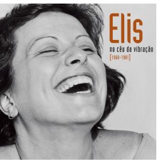 Elis Regina - Elis - No Céu Da Vibração [1968-1981]