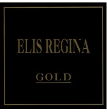 Elis Regina - Gold