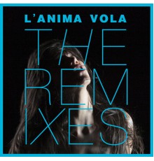 Elisa - L'Anima Vola (The Remixes)