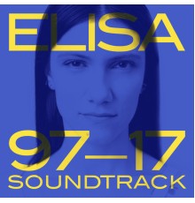 Elisa - Soundtrack '97 - '17