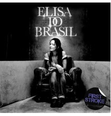 Elisa Do Brasil - First Stroke