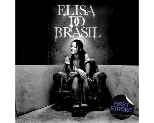 Elisa Do Brasil - First Stroke