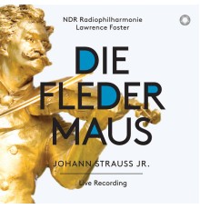 Elisabeth Kulman, Annika Gerhards, Nikolai Schukoff, Laura Aikin - Strauss II: Die Fledermaus (Live)