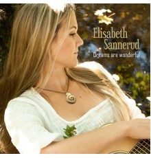 Elisabeth Sannerud - Dreams Are Wonderful