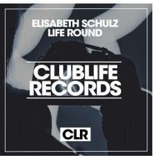 Elisabeth Schulz - Life Round