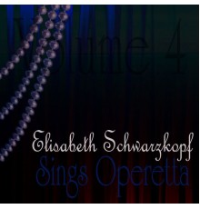 Elisabeth Schwarzkopf - Sings Operetta Vol. 4