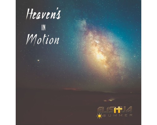 Elishua Summer - Heaven's in Motion