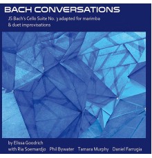 Elissa Goodrich - Bach Conversations