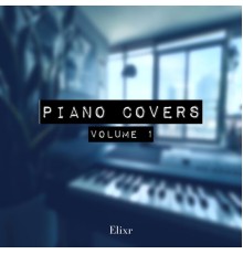 Elixr - Piano Covers, Volume 1