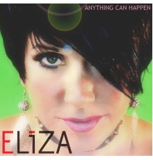 Eliza - Anything Can happen