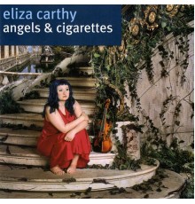 Eliza Carthy - Angels & Cigarettes