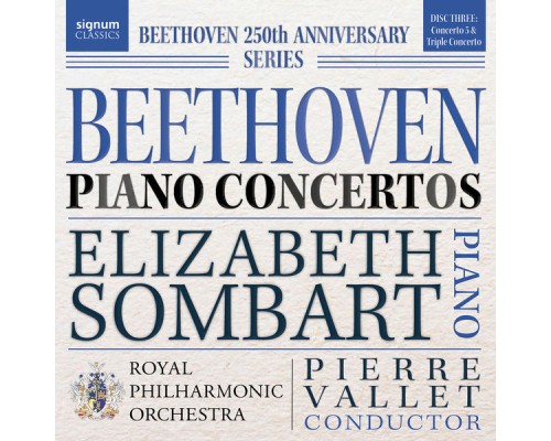 Elizabeth Sombart, Royal Philharmonic Orchestra & Pierre Vallet - Beethoven Piano Concertos No. 5 & Triple Concerto