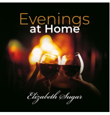 Elizabeth Sugar - Evenings at Home