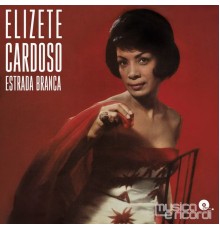 Elizete Cardoso - Estrada Branca