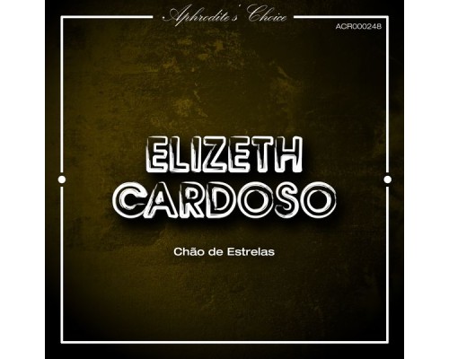 Elizeth Cardoso - Chão de Estrelas