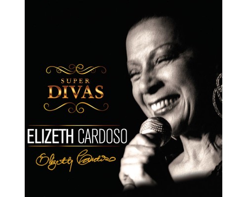 Elizeth Cardoso - Super Divas - Elizeth Cardoso Elizeth Cardoso - Super Divas - Elizeth Cardoso