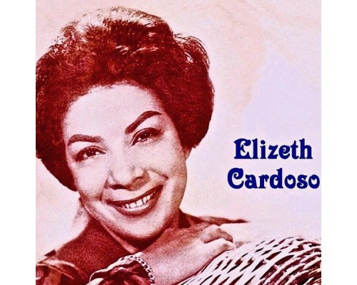 Elizeth Cardoso - Elizeth/Vinicius (Remastered)