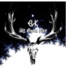 Elk - All Gods Die