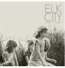 Elk City - Souls In Space