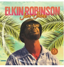 Elkin Robinson - Sun a Shine