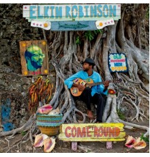 Elkin Robinson - Come 'round