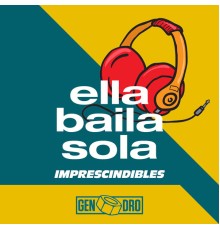 Ella Baila Sola - Imprescindibles