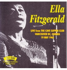 Ella Fitzgerald - Live From The Cave Supper Club 19 May 1968