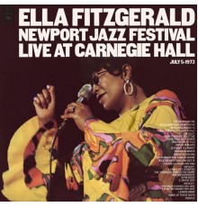 Ella Fitzgerald - Newport Jazz Festival Live At Carnegie Hall July 5, 1973 (Live)