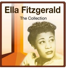 Ella Fitzgerald - The Collection