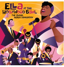 Ella Fitzgerald - Ella At The Hollywood Bowl: The Irving Berlin Songbook (Live)