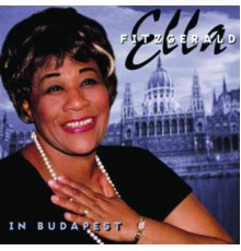 Ella Fitzgerald - In Budapest